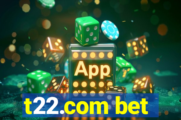 t22.com bet