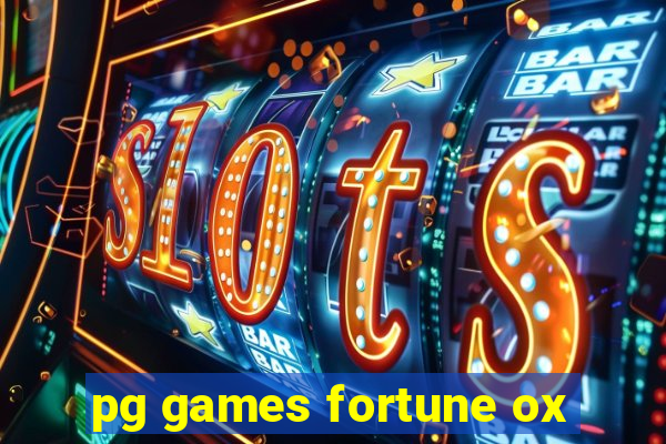 pg games fortune ox