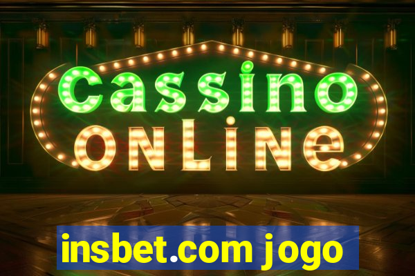 insbet.com jogo