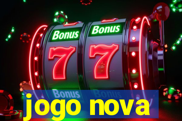 jogo nova