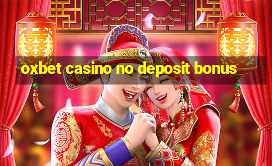 oxbet casino no deposit bonus