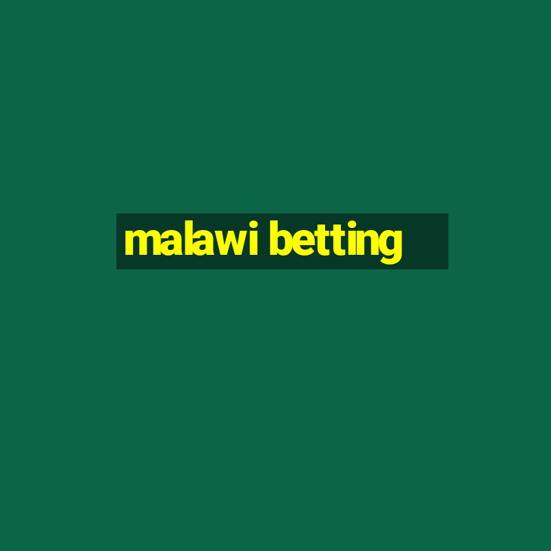 malawi betting