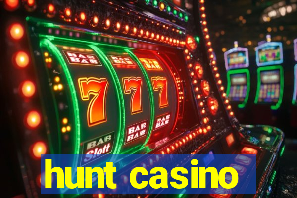 hunt casino