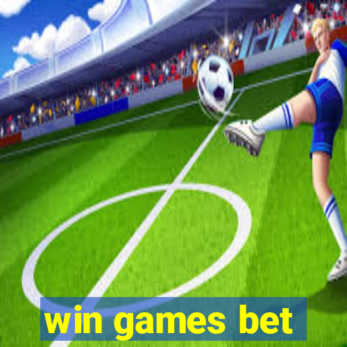 win games bet