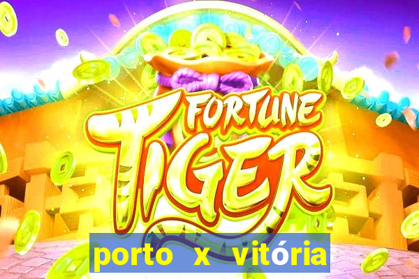 porto x vitória sc palpite