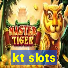 kt slots