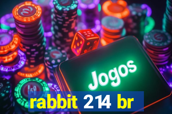 rabbit 214 br