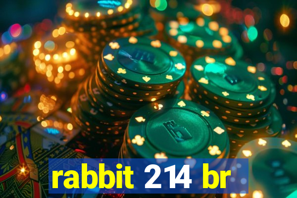 rabbit 214 br