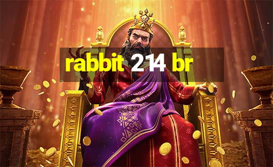 rabbit 214 br