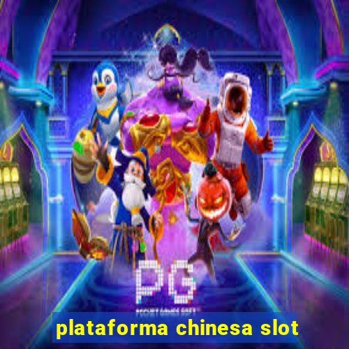 plataforma chinesa slot