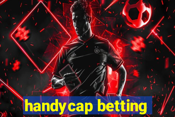 handycap betting