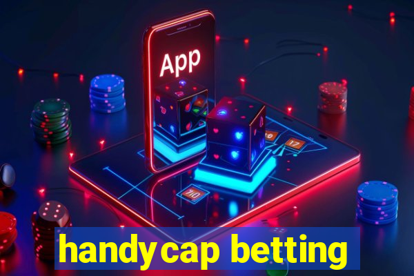 handycap betting