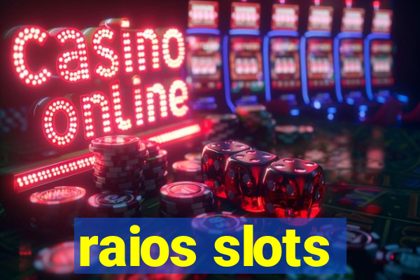 raios slots