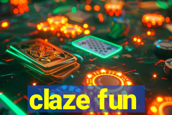 claze fun