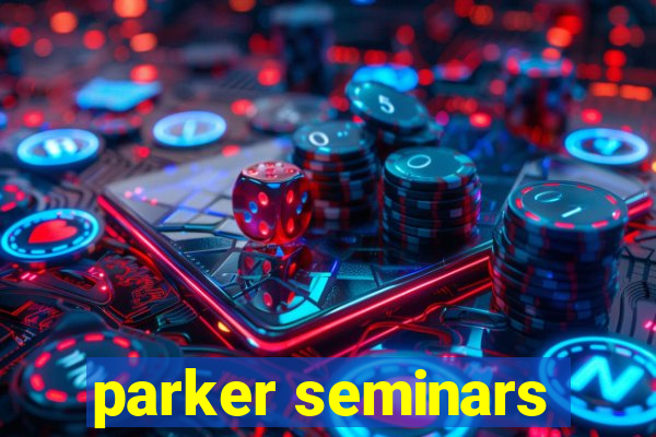 parker seminars