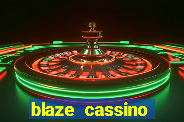 blaze cassino dinheiro online