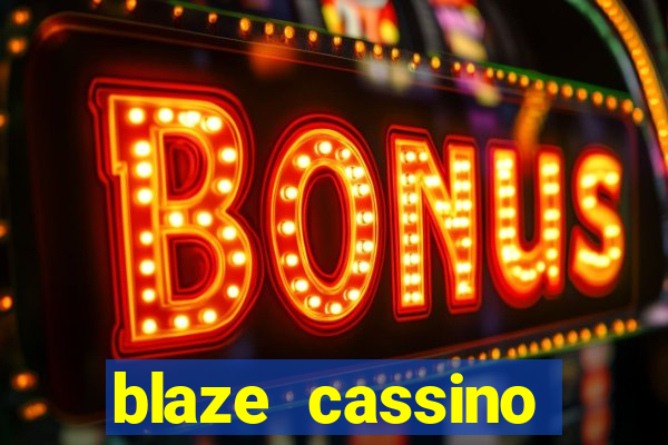 blaze cassino dinheiro online