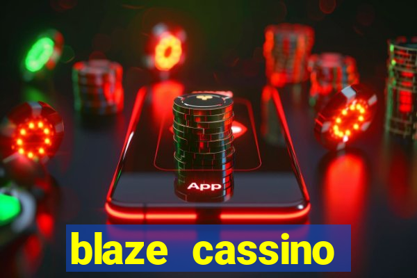 blaze cassino dinheiro online