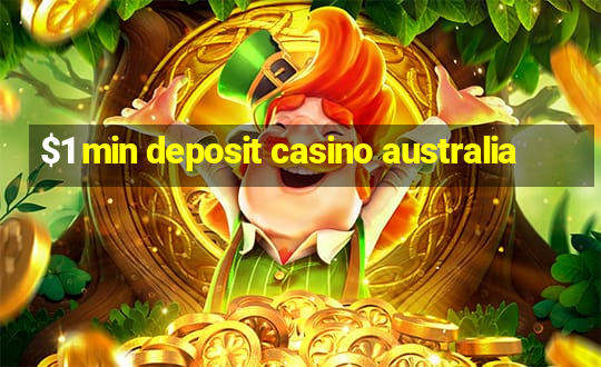 $1 min deposit casino australia