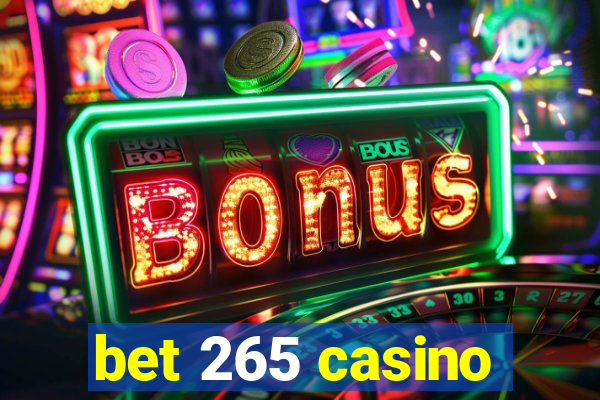 bet 265 casino