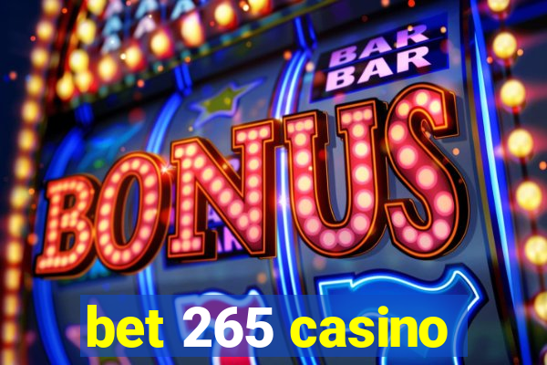 bet 265 casino