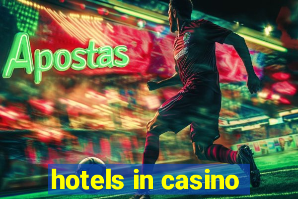 hotels in casino