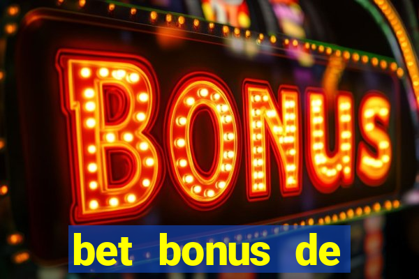 bet bonus de cadastro sem dep贸sito