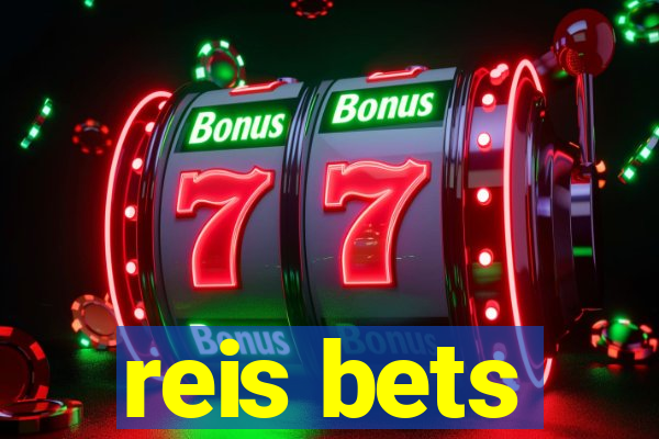 reis bets