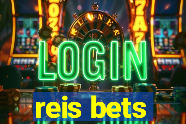 reis bets