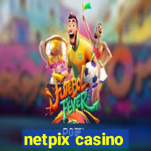 netpix casino