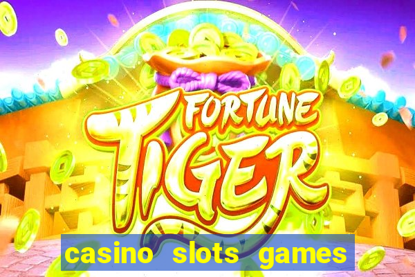 casino slots games lmrrbclmj dewwqt