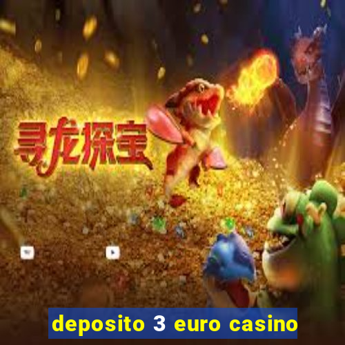 deposito 3 euro casino