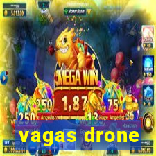 vagas drone