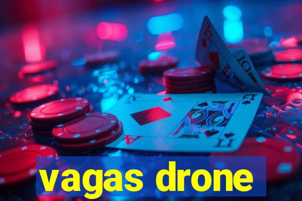 vagas drone