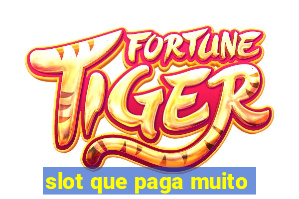 slot que paga muito