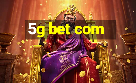 5g bet com