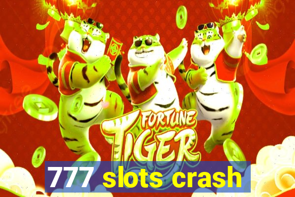 777 slots crash