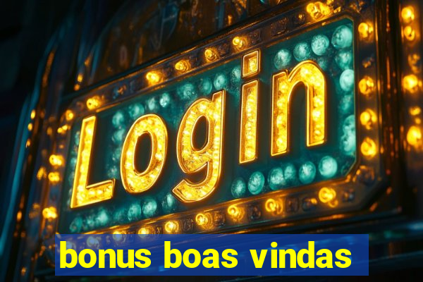 bonus boas vindas