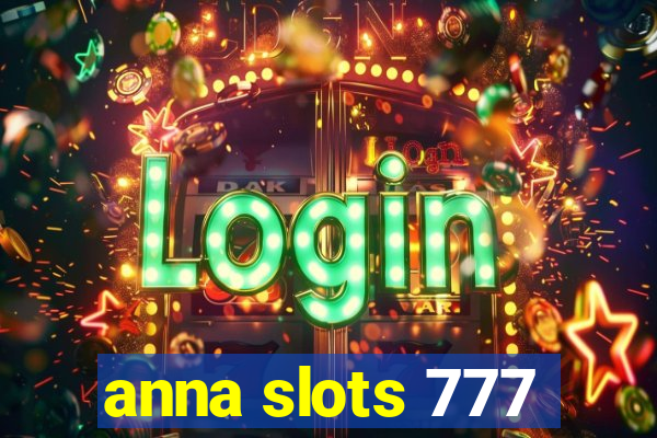 anna slots 777