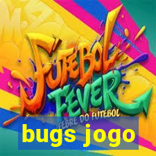 bugs jogo