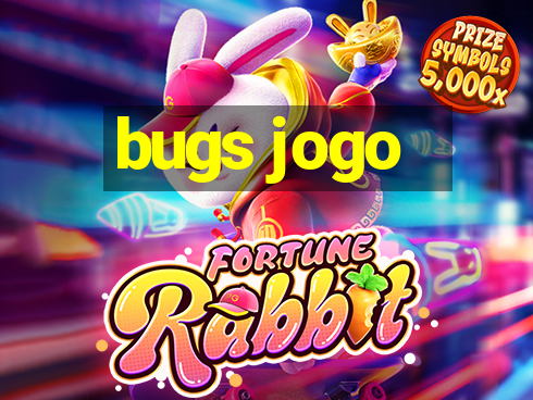 bugs jogo