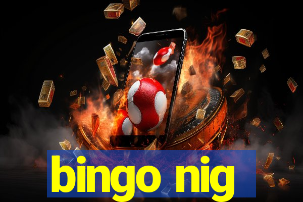 bingo nig