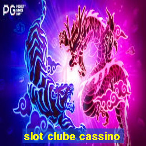 slot clube cassino