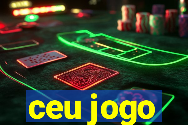 ceu jogo