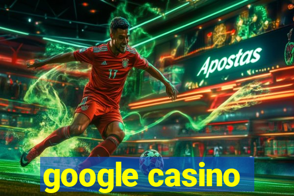 google casino