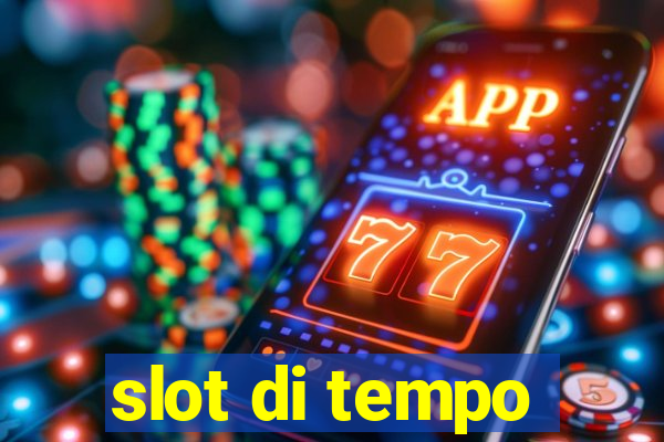 slot di tempo