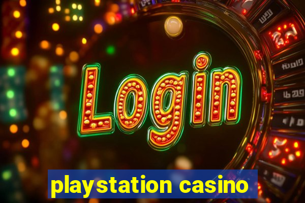 playstation casino