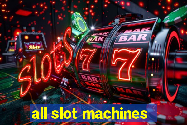 all slot machines