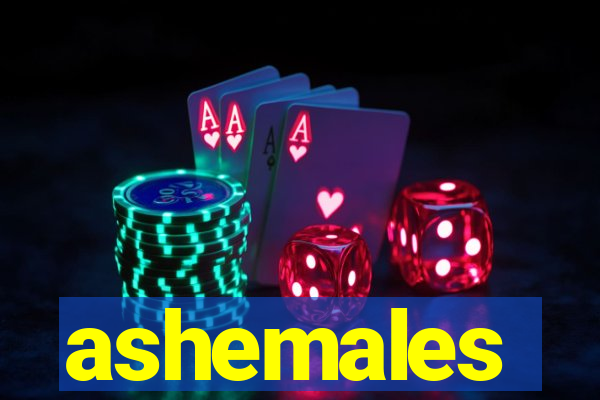 ashemales