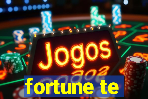 fortune te